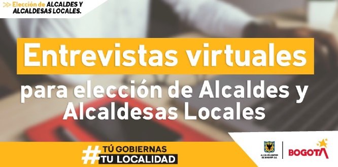 Inicia el proceso de entrevistas para los aspirantes a alcaldes y alcaldesas locales de Bogotá Inicia el proceso de entrevistas para los aspirantes a alcaldes y alcaldesas locales de Bogotá