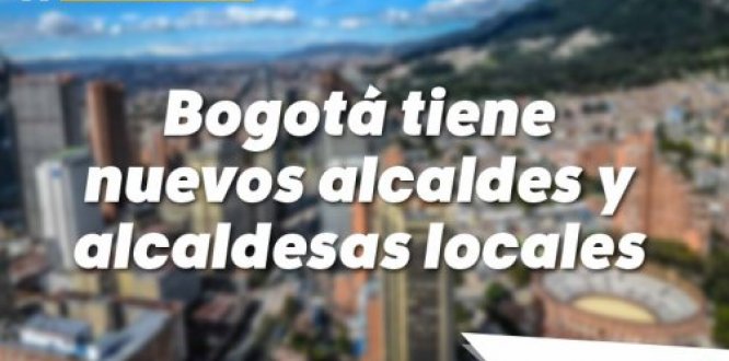 Bogotá tiene nuevos alcaldes y alcaldesas locales